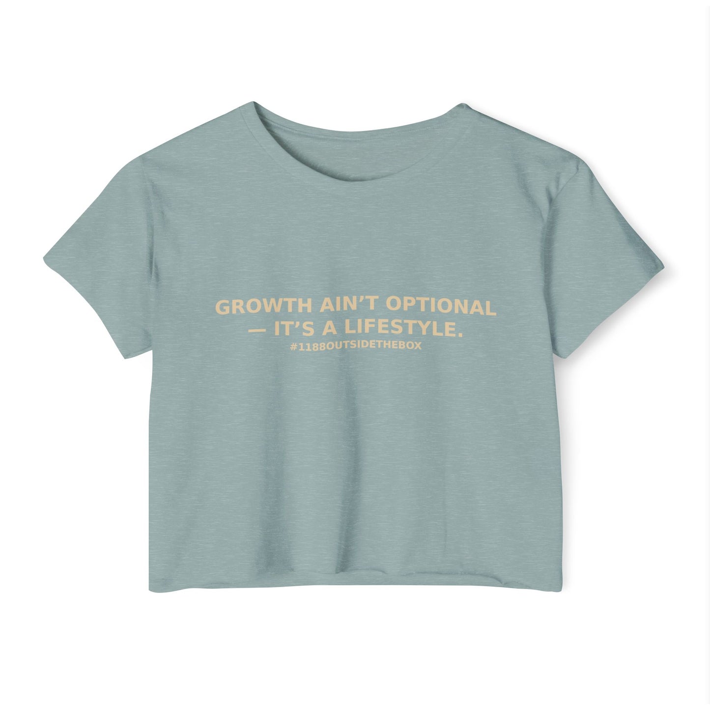 A “Growth Ain't Optional” - Crop top