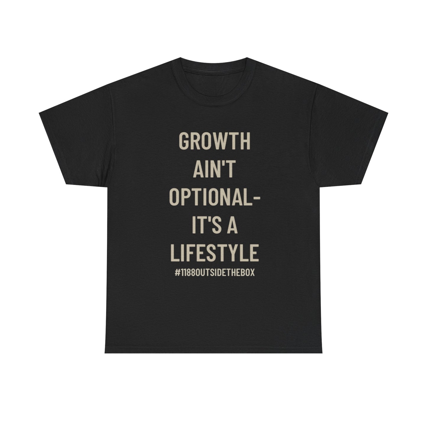 A “Growth Ain’t Optional” Unisex Tee