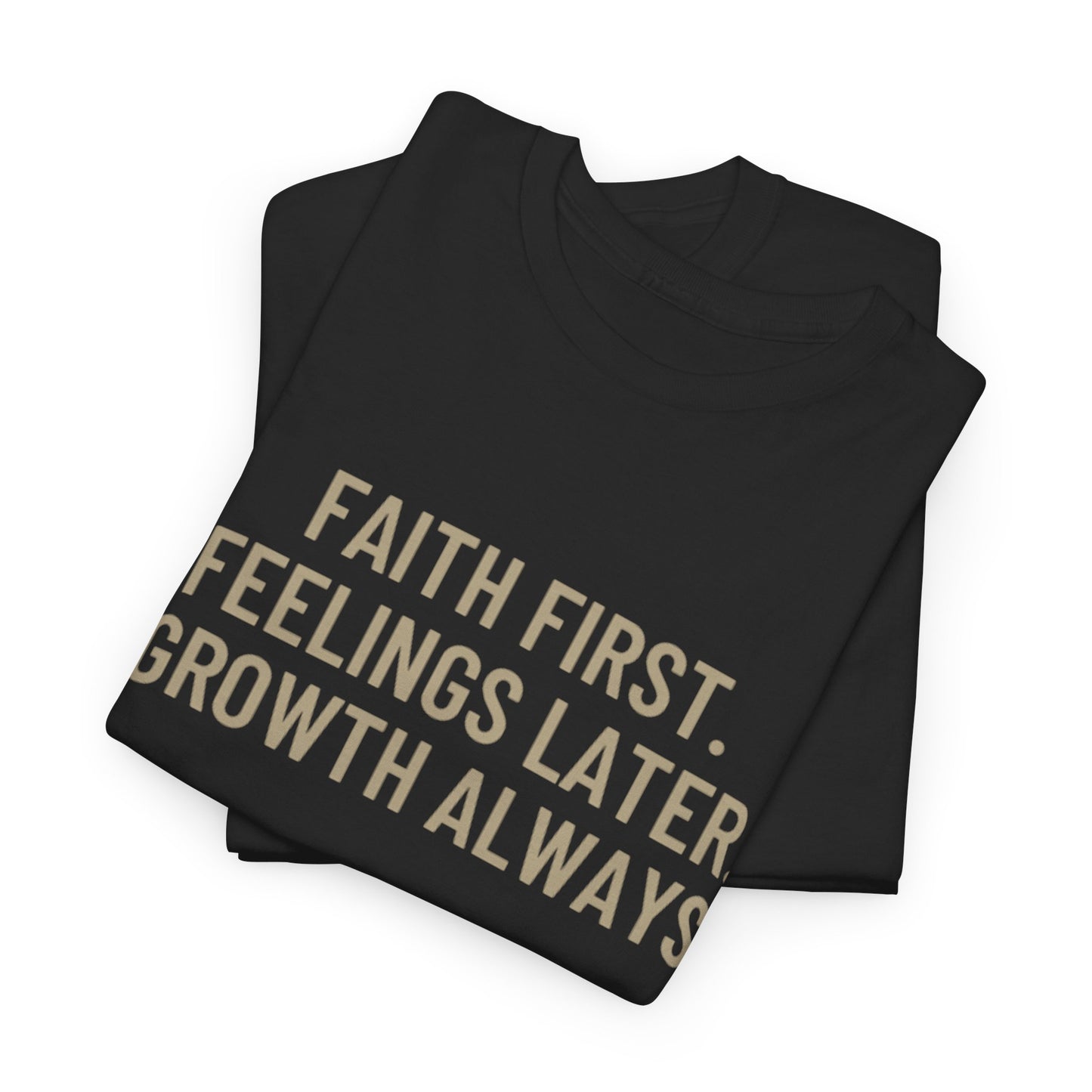 Faith First. Growth Always. Unisex tee