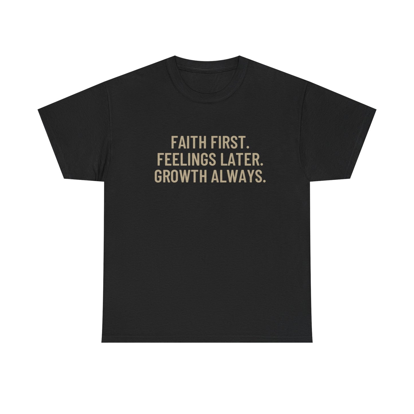 Faith First. Growth Always. Unisex tee