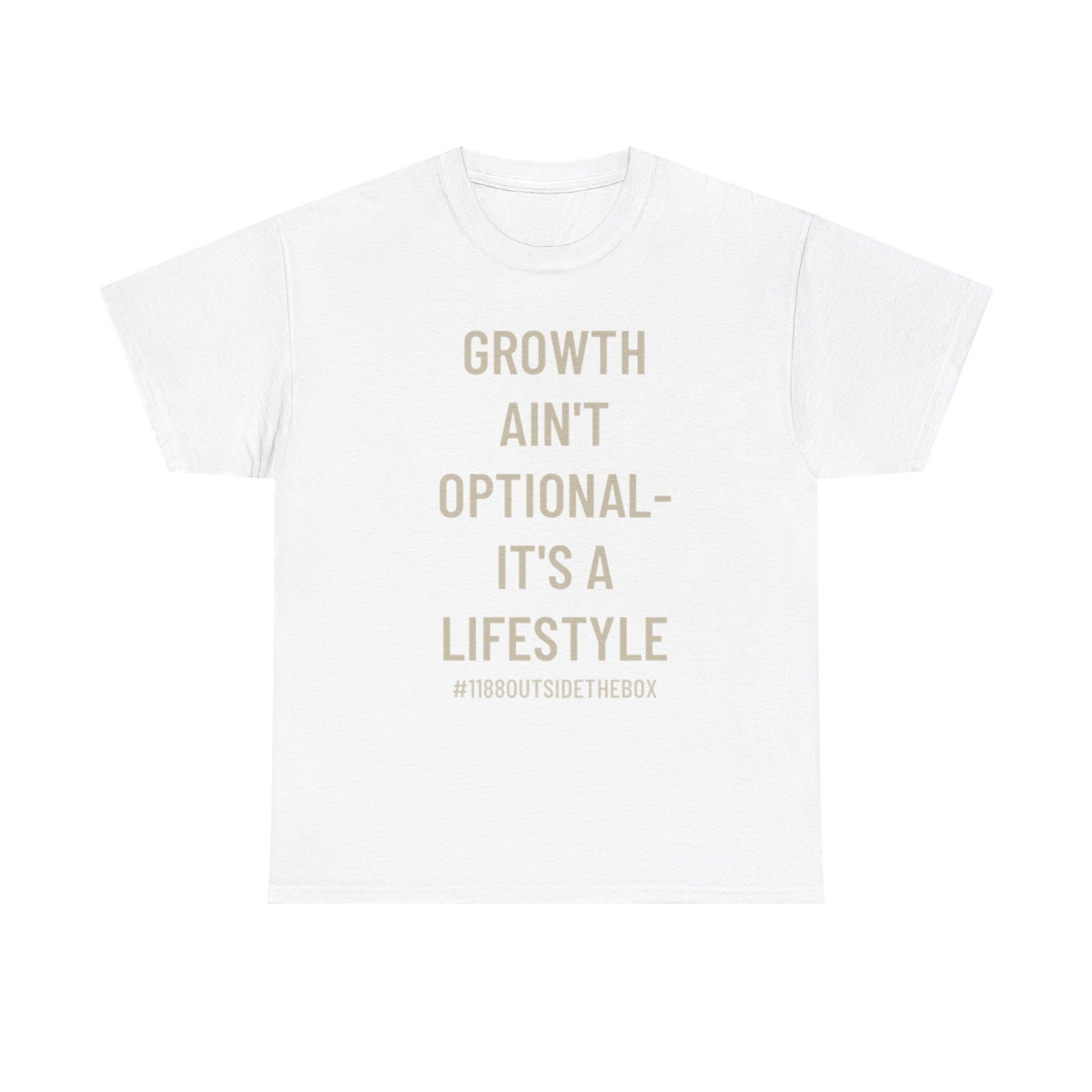 A “Growth Ain’t Optional” Unisex Tee
