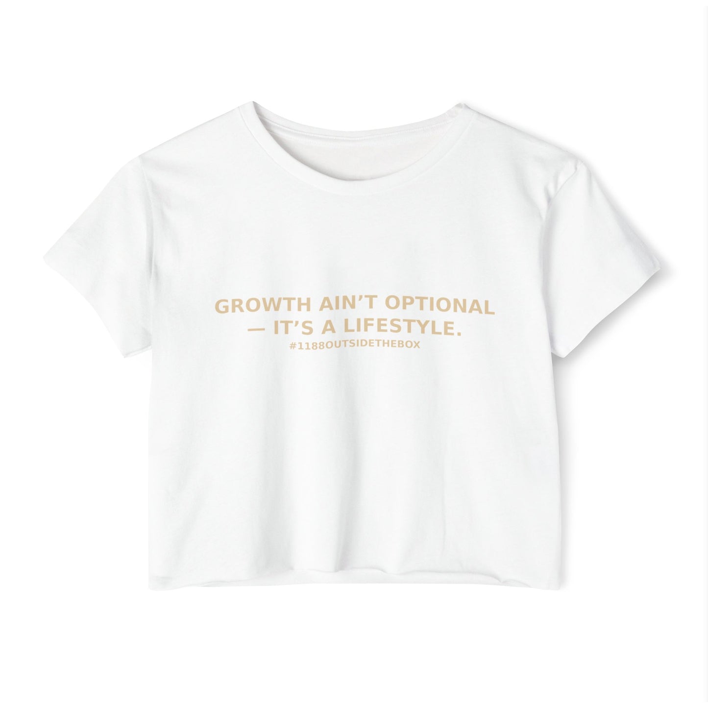 A “Growth Ain't Optional” - Crop top