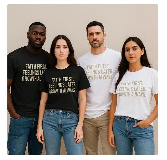 Faith First. Growth Always.  Unisex tee
