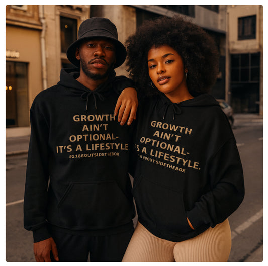 A “Growth Ain’t Optional” Unisex hoodie