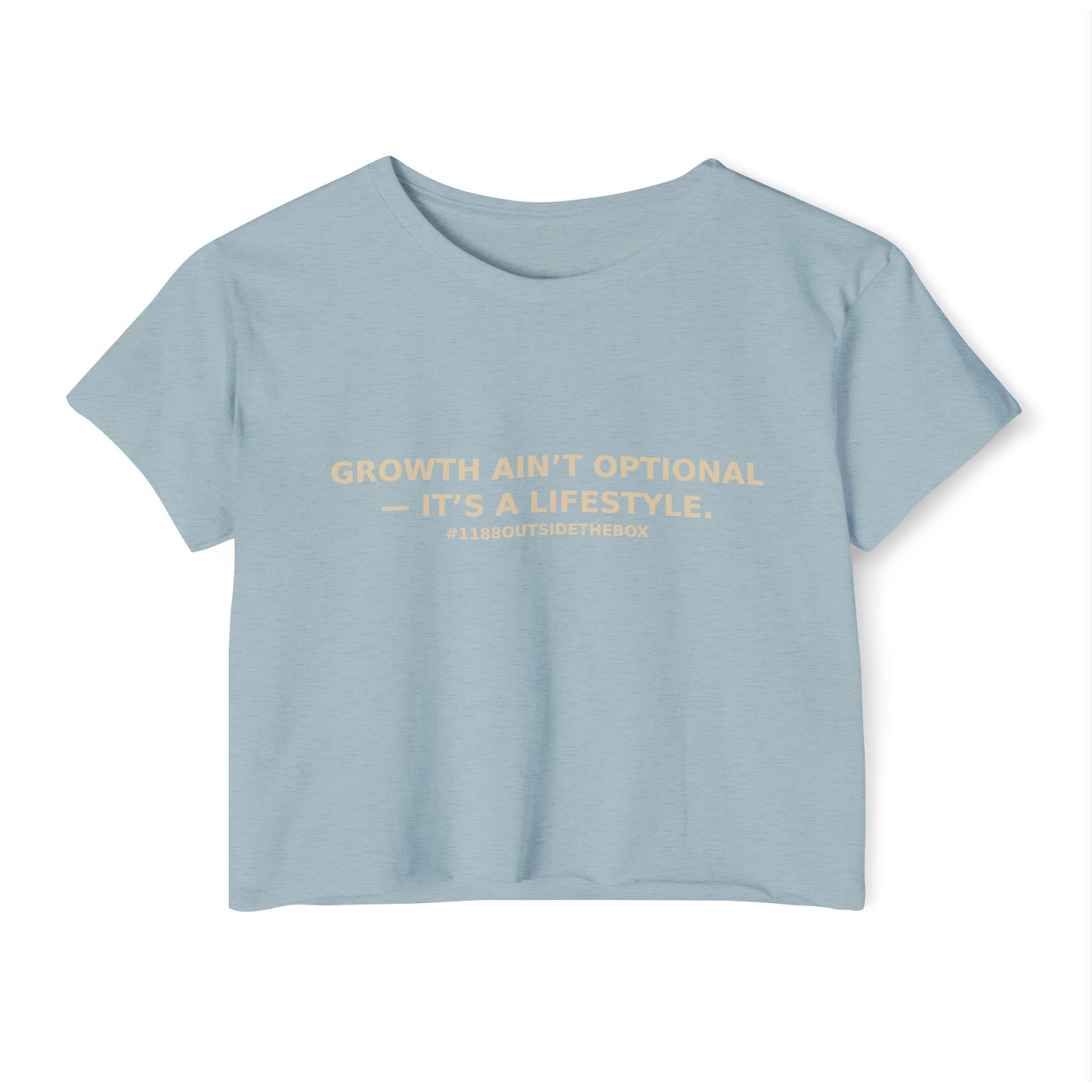 A “Growth Ain't Optional” - Crop top